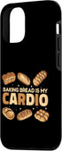 iPhone 14 Pro Baking Bread Is My Cardio Bread Dough Lover Bread Baker Case...