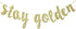 Stay Golden Glitter Gold Banner, Golden Birthday Banner, Golden Girls Party Decorations(Gold)...