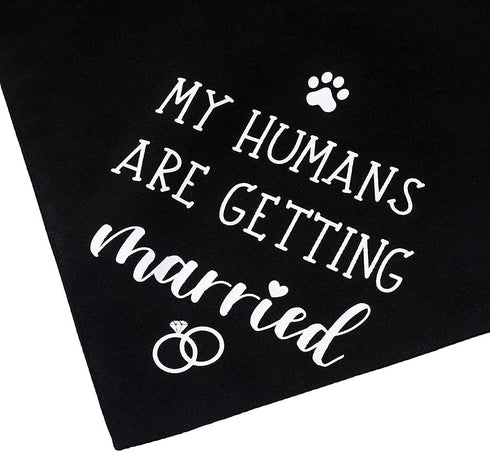 My Humans are Getting Married Dog Bandana, Wedding Dog Bandana, Dog Engagement Announcement, Wedding Photo Prop, Pet Scarf, Pet Accessories (Black...