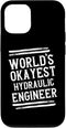 iPhone 13 World's Okayest Hydraulic Engineer Graphic Engineering Funny Case...