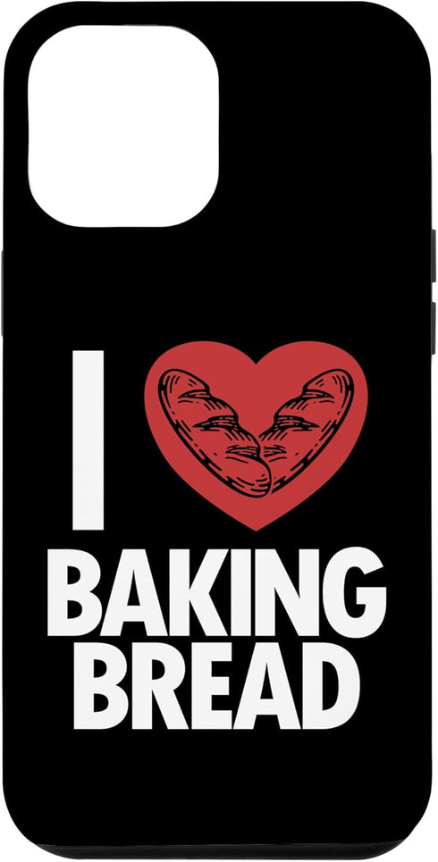 iPhone 12 Pro Max I love Baking Bread Bread Maker Bread Dough Bread Baker Case...