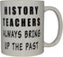 Rogue River Tactical History Teacher Funny Coffee Mug Novelty Cup Joke Gift For School...