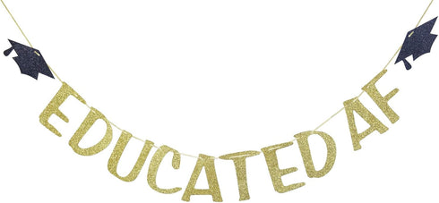 Educated AF Glitter Banner Sign for Graduation Party Decor Congrats Grad Bunting Decorations Gold Glitter...