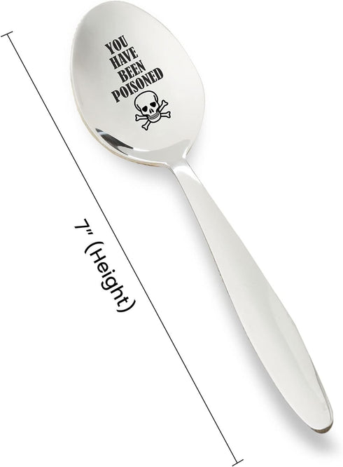 You Have Been Poisoned | Funny Gift | Engraved Spoon Gift For Birthday | Anniversary | Christmas Stocking Stuffer | Stainless Steel 7 inches Engra...
