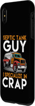 iPhone XS Max Septic Tank Guy I Specialize In Crap Funny Sewage Serviceman Case...