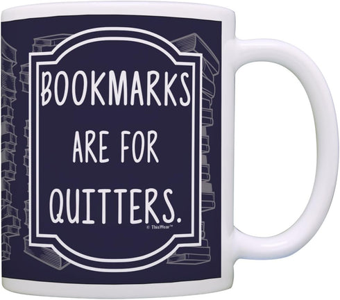 ThisWear Librarian Gifts Bookmarks are for Quitters Funny Gifts for Readers Bookworm Gift 11oz Ceramic Coffee Mug with Handle...