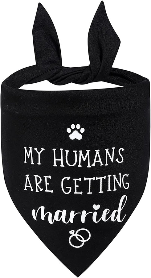 My Humans are Getting Married Dog Bandana, Wedding Dog Bandana, Dog Engagement Announcement, Wedding Photo Prop, Pet Scarf, Pet Accessories (Black...
