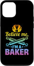 iPhone 14 Believe Me I'm A Baker - Baking Bread Bakery Bread Baker Case...