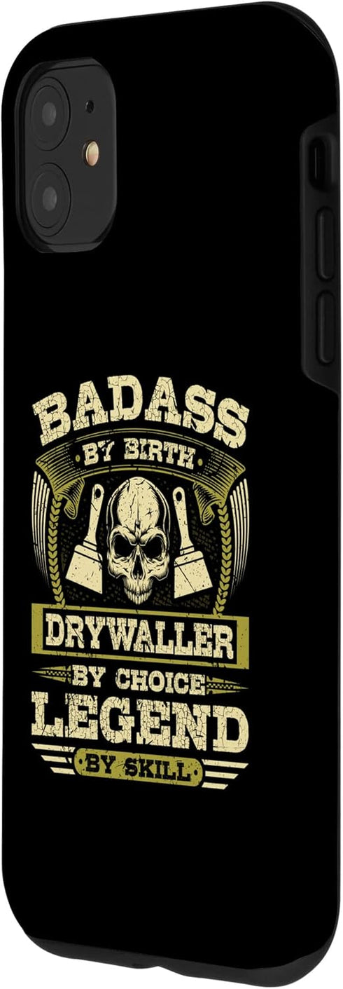 iPhone 11 Badass Drywaller Legend By Skill Home Renovation Contractor Case...