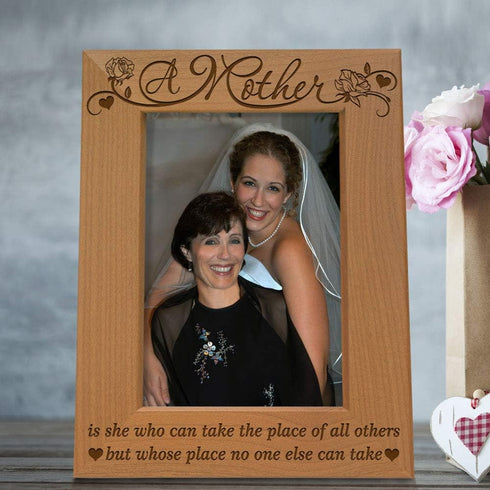 KATE POSH - A Mother is she who can take The Place of All Others, but Whose Place no one Else can take - Engraved Solid Wood Picture Frame (5" x 7...
