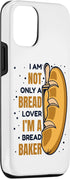 iPhone 14 Pro Not Only A Bread Lover Bread Maker Bread Dough Bread Baker Case...