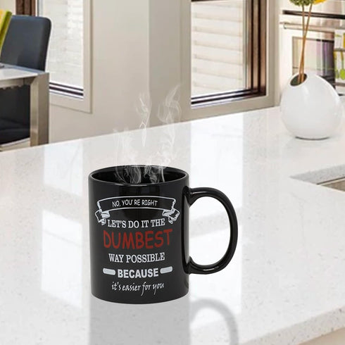 Funny Guy Mugs No You're Right Ceramic Coffee Mug - 11oz - Ideal Funny Coffee Mug for Women and Men - Hilarious Novelty Coffee Cup with Witty Sayi...