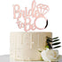 Bride to Be Cake Topper - for Bridal Shower/Wedding Shower/Engagement/Bachelorette/Hen Night Party Decorations, Mirror Rose Gold Acrylic...