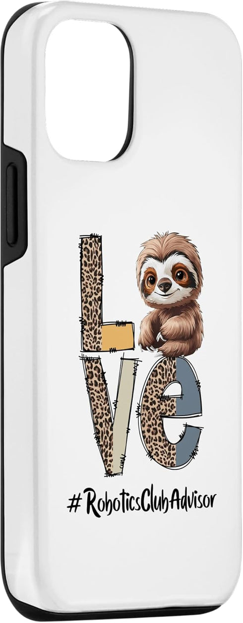 iPhone 13 Pro Sloth Robotics Club Advisor Teacher Back To School Squad Case...
