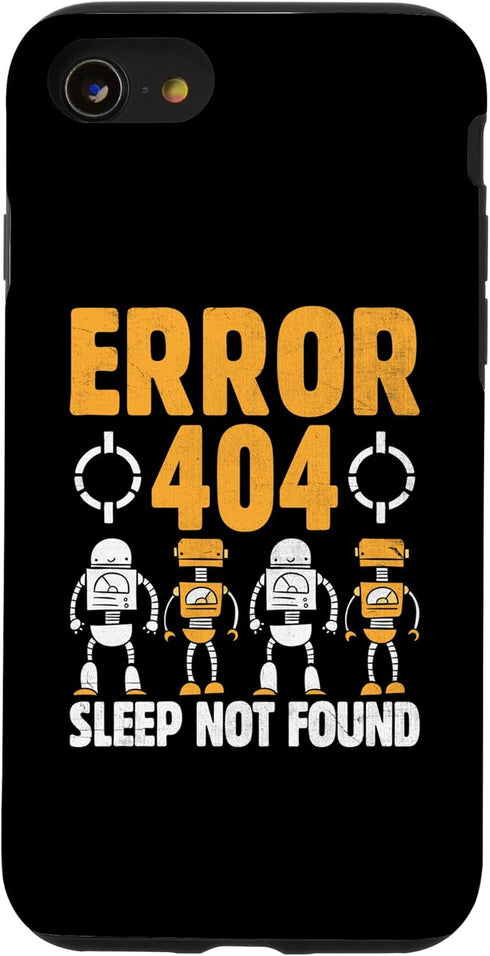 iPhone SE (2020) / 7 / 8 Error 404 Sleep Not Found Robotic Programming Programmer Case...
