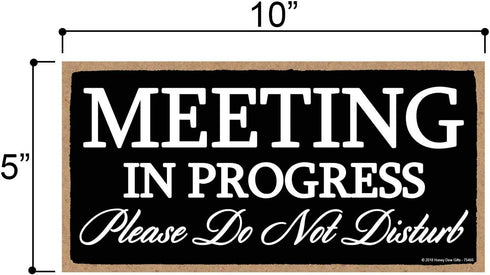 Honey Dew Gifts Meeting in Progress Please Do Not Disturb 10 inch by 5 inch Hanging Door Sign for Office Commerical Use, 75466...