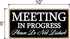 Honey Dew Gifts Meeting in Progress Please Do Not Disturb 10 inch by 5 inch Hanging Door Sign for Office Commerical Use, 75466...