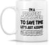 Retreez Funny Mug - I'm a Project Manager To Save Time Let's Assume I'm Always Right 11 Oz Ceramic Coffee Mugs - Funny, Sarcasm, Inspirational bir...