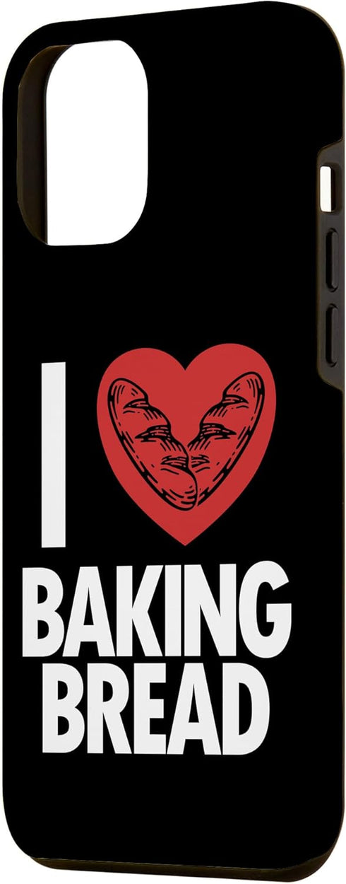 iPhone 12 Pro Max I love Baking Bread Bread Maker Bread Dough Bread Baker Case...