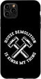 iPhone 11 Pro Max House Demolition And Home Wrecker Case...