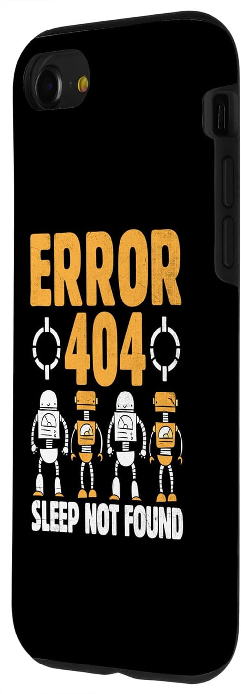 iPhone SE (2020) / 7 / 8 Error 404 Sleep Not Found Robotic Programming Programmer Case...
