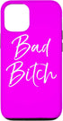 iPhone 13 Pro Funny Bad Bitch Gift for Phones Bright Hot Pink Bad Bitch Case...