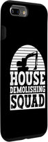 iPhone 7 Plus/8 Plus House Demolishing Squad And Home Demolition Improvements Case...