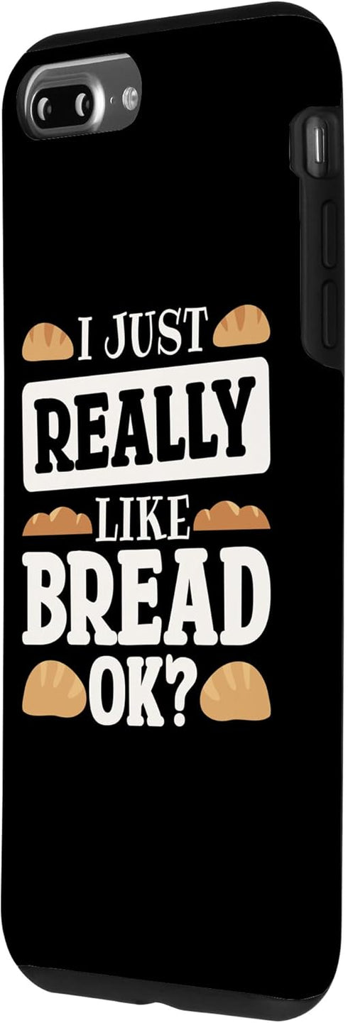 iPhone 7 Plus/8 Plus Bread Maker Baking Lover I Just Like Bread, Bread Making Case...