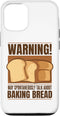 iPhone 12/12 Pro May Spontaneously Talk About Baking Bread Lover Bread Baker Case...