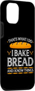 iPhone 15 I bake Bread Baker know things Bread Baking Case...