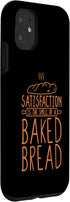 iPhone 11 Bread Maker Satisfaction Is Baked Bread, Bread Making Case...