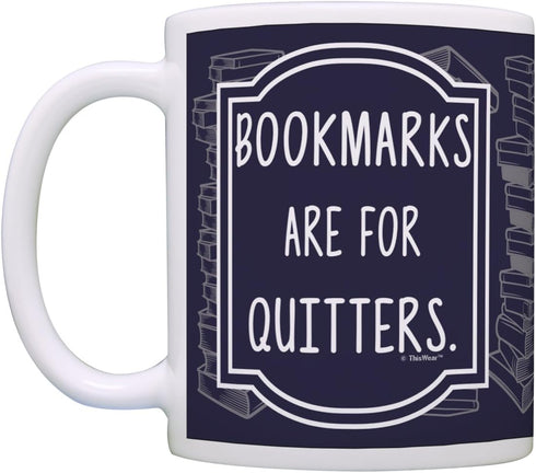 ThisWear Librarian Gifts Bookmarks are for Quitters Funny Gifts for Readers Bookworm Gift 11oz Ceramic Coffee Mug with Handle...