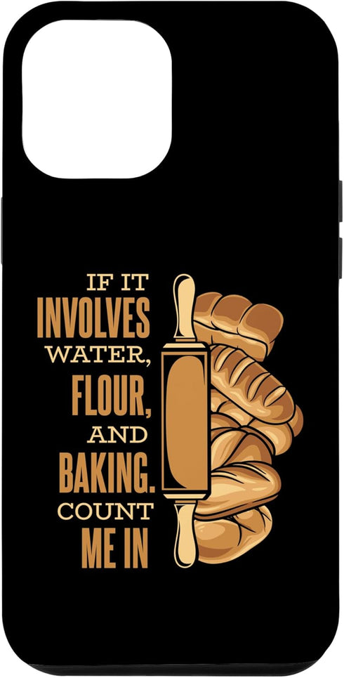 iPhone 12 Pro Max Count Me In Bread Dough Bread Maker Bread Queen Bread Baker Case...
