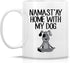 Retreez Funny Mug - Namaste Namastay Home with My Dog Dogs Lover Meditation Yoga 11 Oz Ceramic Coffee Mugs - Funny, Sarcasm, Motivational, Inspira...