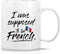 Retreez Funny Mug - I Was Supposed to be French France 11 Oz Ceramic Coffee Mugs - Funny, Sarcasm, Sarcastic, Motivational, Inspirational birthday...