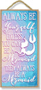 Honey Dew Gifts Mermaid Decor, Always be Yourself Unless You can be a Mermaid Then Always be a Mermaid 5 inch by 10 inch Wall Art, Decorative Wood...