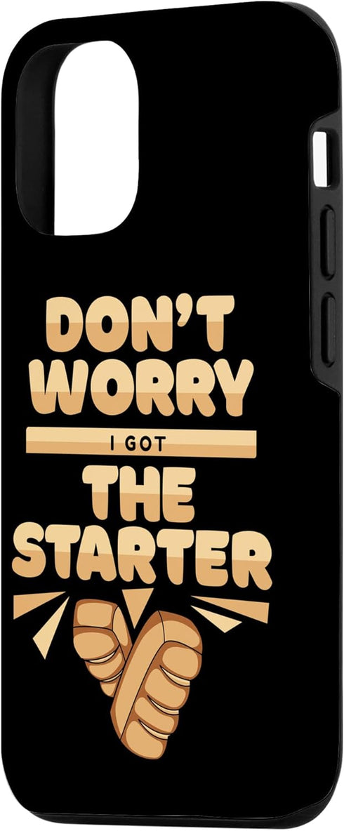 iPhone 13 Pro I Got The Starter Bread Maker Bread Dough Lover Bread Baker Case...