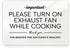 4x6 Inches, Please Turn Exhaust Fan On While Cooking ~ Designer Sign ~ Ready to Stick ~ Premium Finish, Durable (1)...