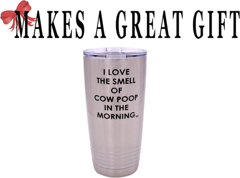 Rogue River Tactical Funny Farmer I Love the Smell of Cow Poop In The Morning Large 20 Ounce Travel Tumbler Mug Cup with Lid Sarcastic Country Far...