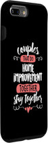 iPhone 7 Plus/8 Plus Couples Home Improvement Gift - Stay Together! Case...