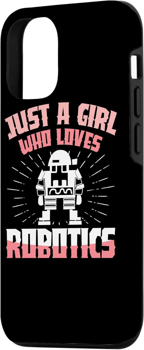 iPhone 15 Just A Girl Who Loves Robotics AI Robot Engineering Engineer Case...