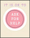 Posterizer 1 pcs-Counselor Office Affirmative Decor-it is ok to ask for help-Motivational & Inspirational Art Decor for Home & Office- unframed wa...