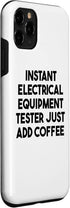 iPhone 11 Pro Instant Electrical Equipment Tester Just Add Coffee Case...