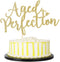 PALASASA Aged to Perfection Cake Topper - Happy Birthday, Wedding, Engagement Party Decorations Supplies (Golden)...