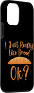 iPhone 12 mini I Just Really Like Bread, Ok - Case...