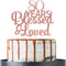 Rose Gold Glitter 80 Years Blessed & Loved Cake Topper - 80th Birthday / 80th Anniversary Cake Topper, 80th Birthday / 80th Anniversary Party Deco...