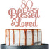 Rose Gold Glitter 80 Years Blessed & Loved Cake Topper - 80th Birthday / 80th Anniversary Cake Topper, 80th Birthday / 80th Anniversary Party Deco...