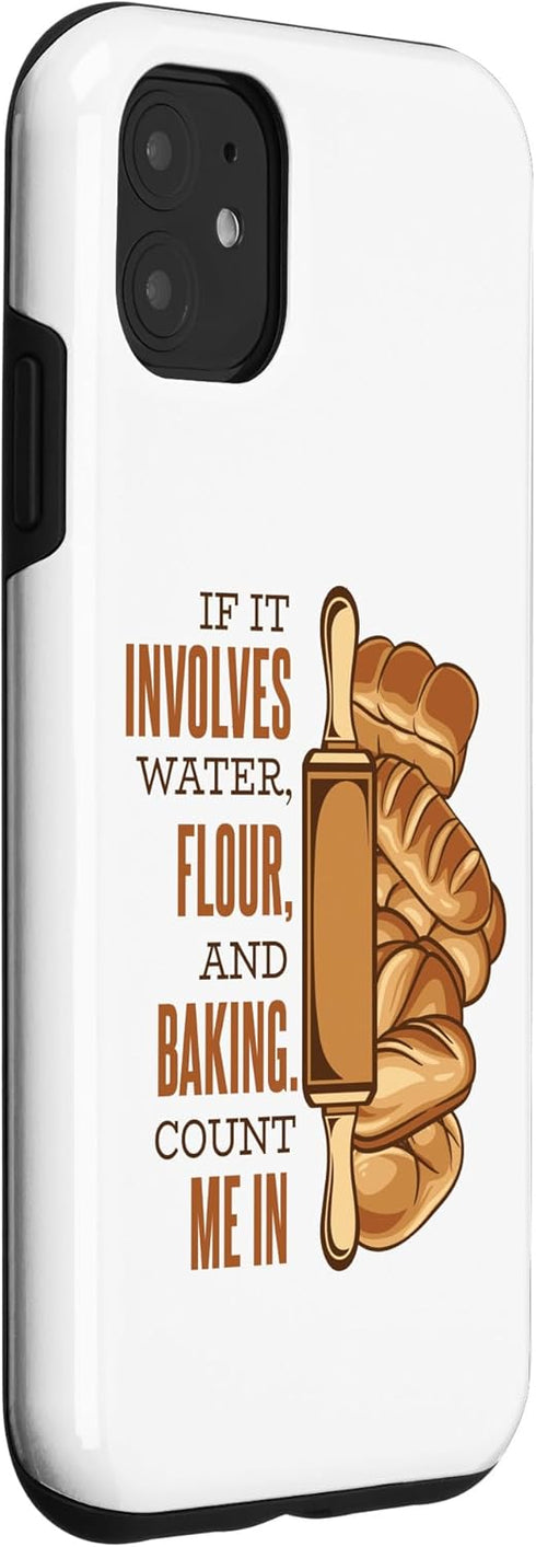 iPhone 11 Count Me In Bread Dough Bread Maker Bread Queen Bread Baker Case...