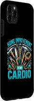 iPhone 11 Pro Max DIY Handyman Home Improvement Is My Cardio Case...