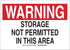 Brady 18916 Plastic, 10" X14" Warning Sign Legend, "Storage Not Permitted In This Area"...